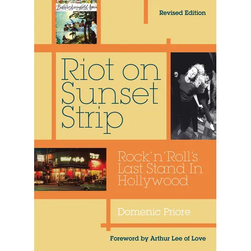 Riot on Sunset Strip: Rock 'n' Roll's Last Stand in Hollywood (Revised Edition) - Paperback