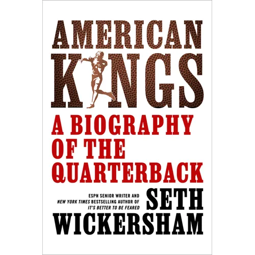 American Kings: A Biography of the Quarterback - Hardcover