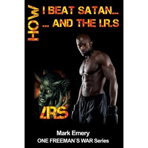 How I Beat Satan...and the I.R.S. - Paperback
