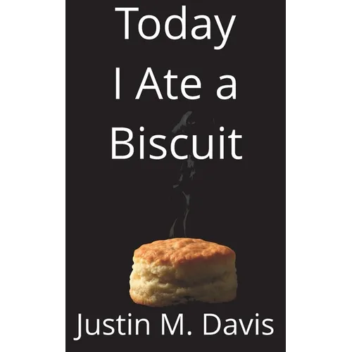 Today I Ate a Biscuit - Paperback