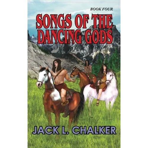 Songs of the Dancing Gods (Dancing Gods: Book Four) - Hardcover