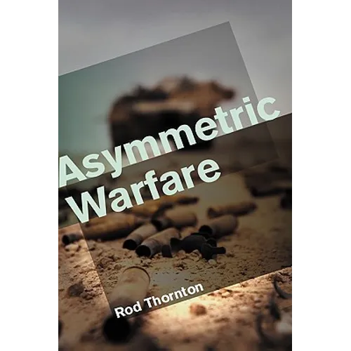 Asymmetric Warfare: Threat and Response in the 21st Century - Hardcover