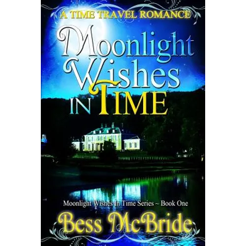 Moonlight Wishes in Time - Paperback