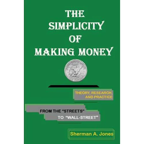 The Simplicity of Making Money - Paperback