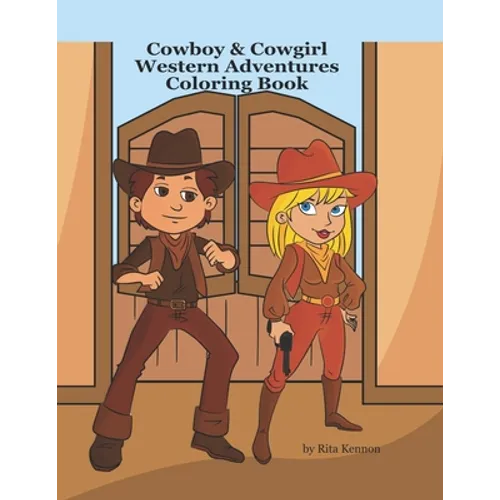 Cowboy & Cowgirl Western Adventures: Coloring Book - Paperback