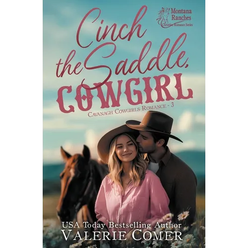 Cinch the Saddle, Cowgirl: a class gap, workplace Montana Ranches Christian Romance - Paperback