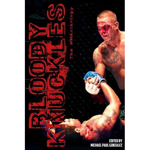 Bloody Knuckles: The MMAnthology - Paperback