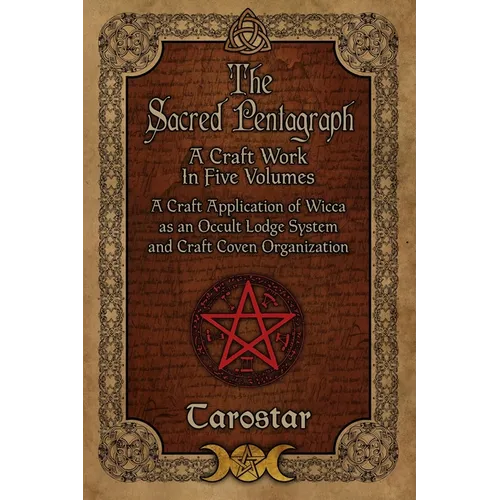 The Sacred Pentagraph: A Craft Work in Five Volumes - Paperback