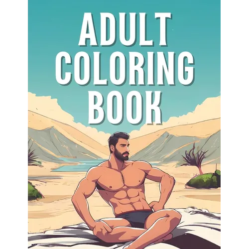 Adult Coloring Book: Erotic Men In Underwear For 18+ Relaxing Calming
