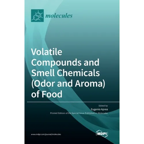 Volatile Compounds and Smell Chemicals (Odor and Aroma) of Food - Hardcover