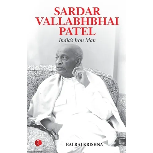 Sardar Vallabhabhai Patel India's Iron Man - Paperback