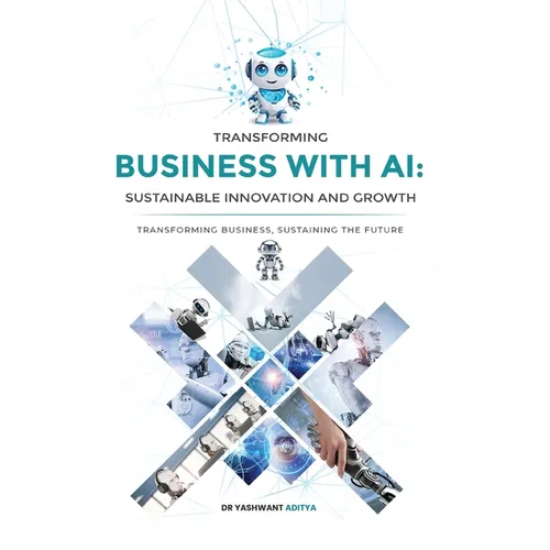 Transforming Business with AI: Sustainable Innovation and Growth - Hardcover