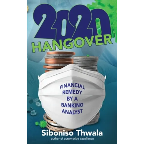 2020 Hangover: Financial Remedy by A Banking Analyst - Paperback