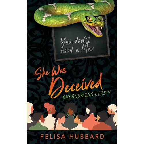 She Was Deceived: Overcoming Lies!!! - Hardcover