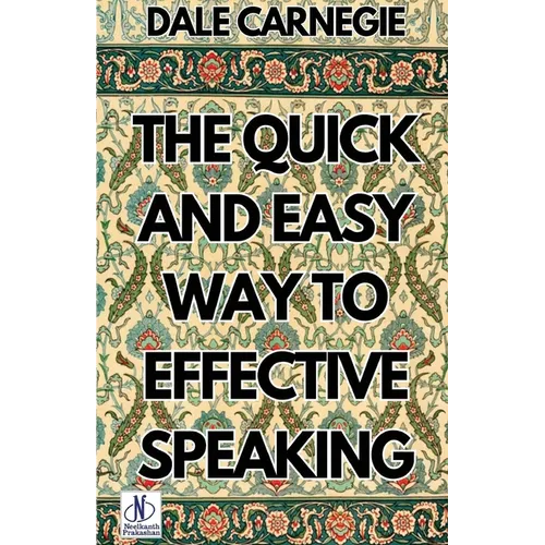 The Quick and Easy Way to Effective Speaking - Paperback