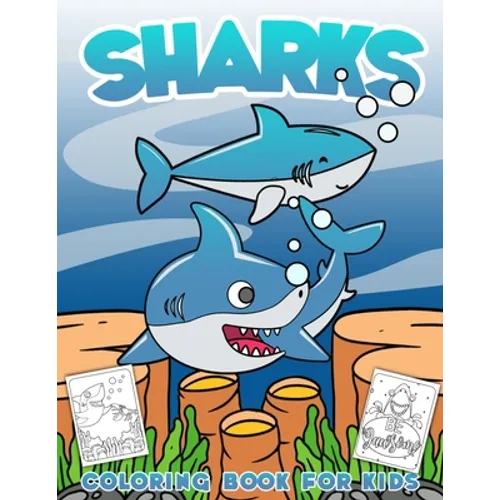 Sharks Coloring Book for Kids: Cool Shark Coloring Book for Boys Girls Ages 2-6 - Paperback