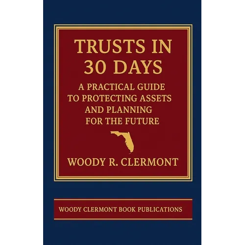 Trusts in 30 Days: A Practical Guide to Protecting Assets and Planning for the Future - Paperback