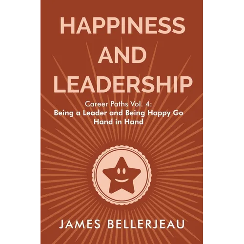 Happiness and Leadership - Paperback