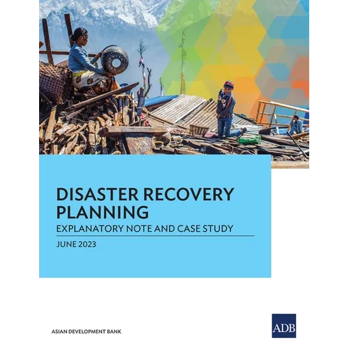 Disaster Recovery Planning: Explanatory Note and Case Study - Paperback