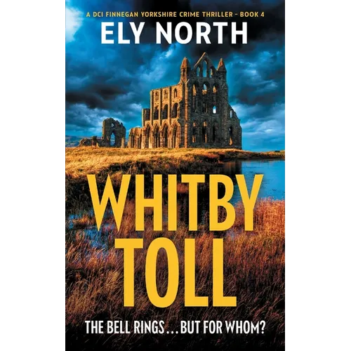 Whitby Toll: The Bell Rings... But For Whom? - Paperback