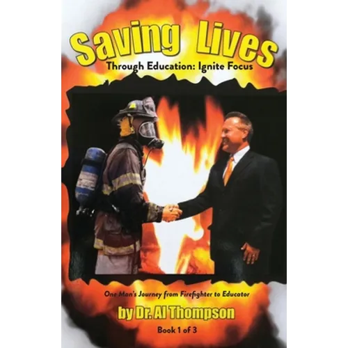 Saving Lives Through Education: Ignite Focus (Book 1 of 3) - Paperback