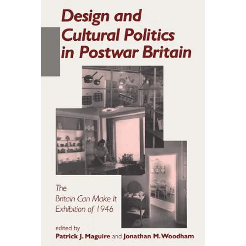 Design and Cultural Politics in Postwar Britain - Paperback