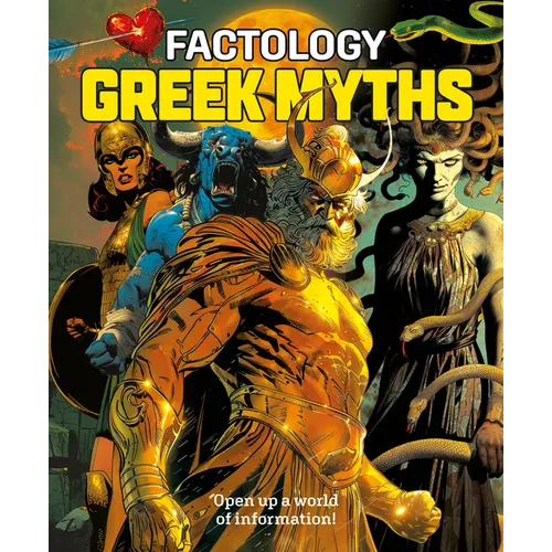 Factology: Greek Myths: Open Up a World of Information! - Hardcover