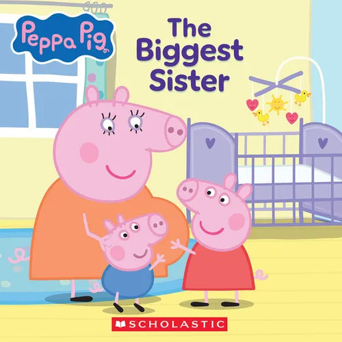 Peppa Pig: The Biggest Sister (8x8 Storybook) - Paperback