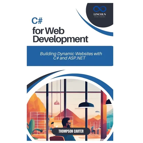 C# for Web Development: Building Dynamic Websites with C# and ASP.NET - Paperback