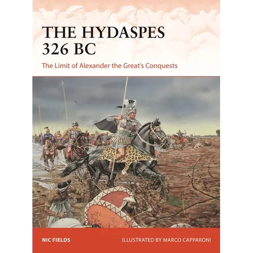 The Hydaspes 326 BC: The Limit of Alexander the Great's Conquests - Paperback