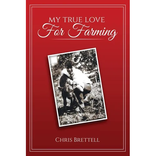 My True Love For Farming - Paperback
