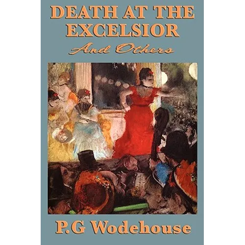 Death at the Excelsior and Others: Classic Mystery and Comic Stories - Paperback