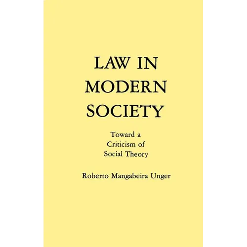 Law in Modern Society: Toward a Criticism of Social Theory - Paperback