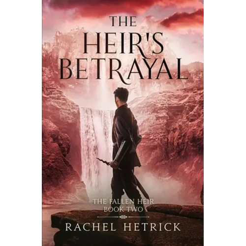 The Heir's Betrayal: The Fallen Heir (Book Two) - Paperback