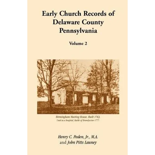 Early Church Records of Delaware County, Pennsylvania, Volume 2 - Paperback