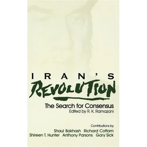 Iran S Revolution: The Search for Consensus - Paperback