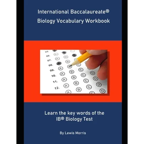 International Baccalaureate Biology Vocabulary Workbook: Learn the key words of the IB Biology Test - Paperback