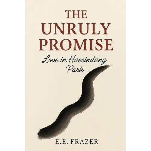 The Unruly Promise: Love in Haesindang Park - Paperback