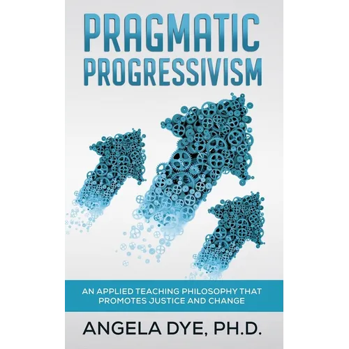 Pragmatic Progressivism - Paperback