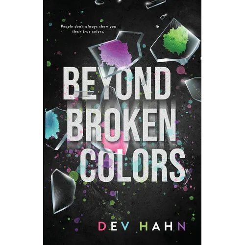 Beyond Broken Colors: a slow burn small town new adult romance - Paperback