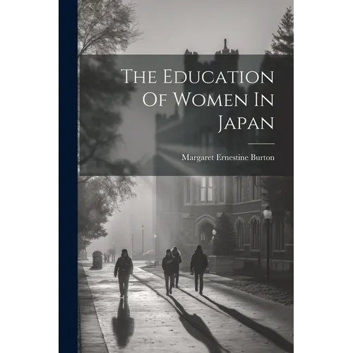 The Education Of Women In Japan - Paperback