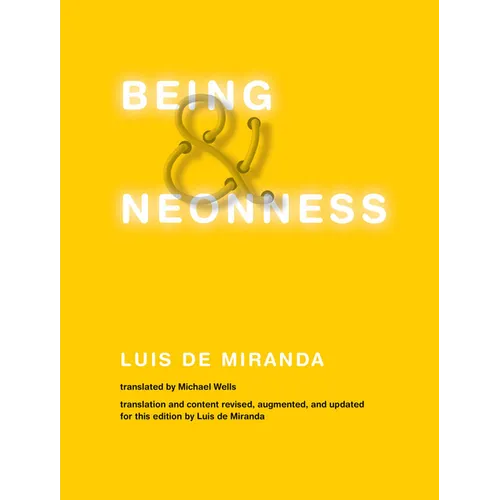 Being and Neonness: Translation and content revised, augmented, and updated for this edition by Luis de Miranda - Paperback