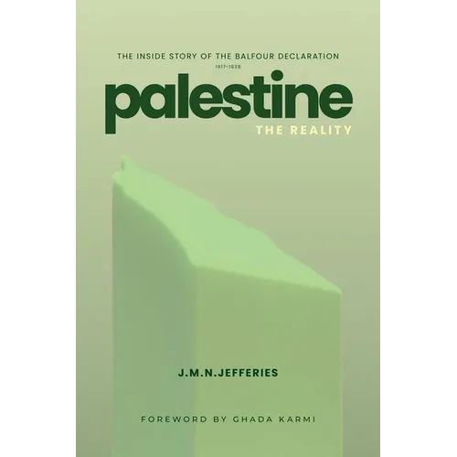 Palestine: The Reality: The Inside Story of the Balfour Declaration - Paperback