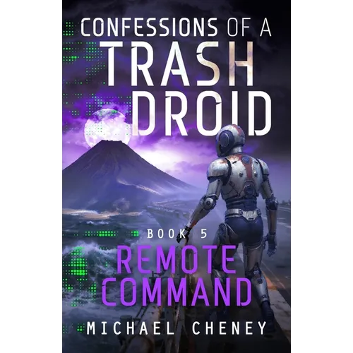 Remote Command: A sci-fi adventure thriller for adults who love robot fiction - Paperback