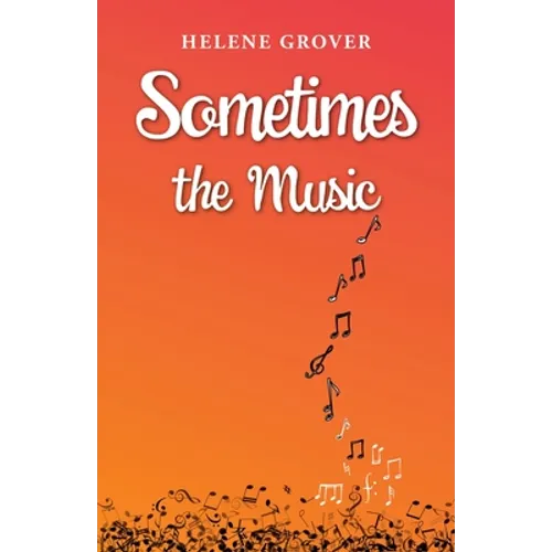 Sometimes the Music - Paperback