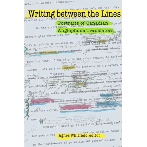 Writing Between the Lines: Portraits of Canadian Anglophone Translators - Paperback