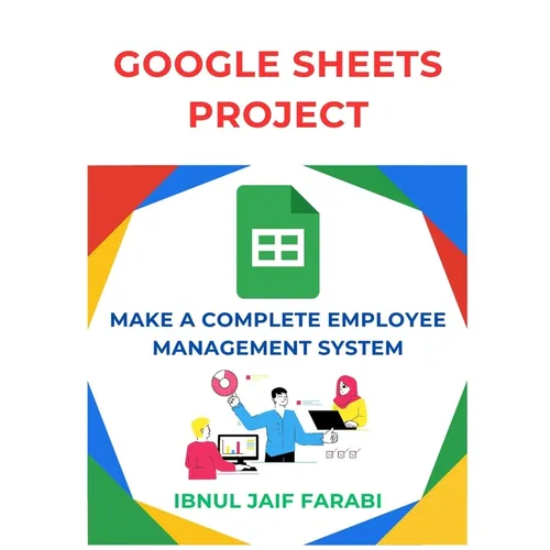Google Sheet Project: Make a Complete Employee Management System - Paperback