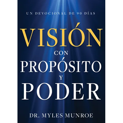 Visión Con Propósito Y Poder: Un Devocional de 90 Días - Paperback