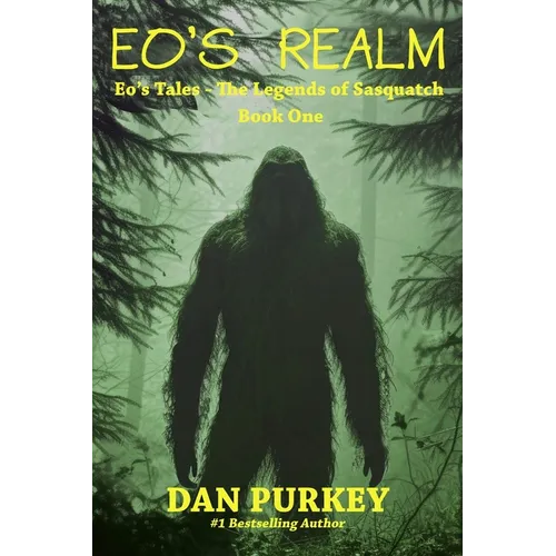 Eo's Realm: Eo's Tales - The Legends of Sasquatch, Book One - Paperback