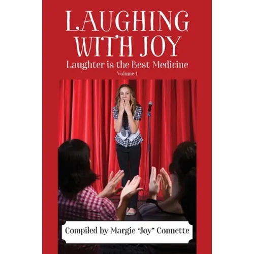 Laughing with Joy: Laughter is the Best Medicine - Volume 1 - Paperback